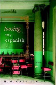 Loosing my Espanish, by H.G. Carrillo (2004).